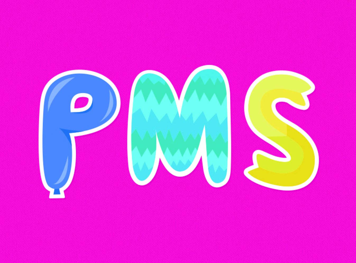 PMS spelled in colorful party balloons over plain hot pink background