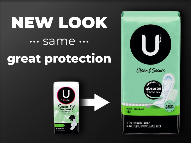 U by Kotex® Security -> Clean & Secure Ultra Thin pads with wings heavy absorbency, new design