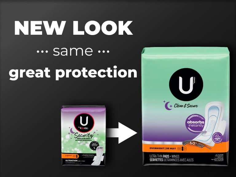 U by Kotex® Security -> Clean & Secure Ultra Thin pads with wings, overnight absorbency - new design